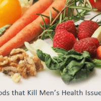 Foods that Kill Men’s Health Issues